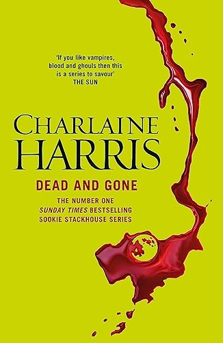 Dead And Gone (Sookie Stackhouse/True Blood, Book 9)