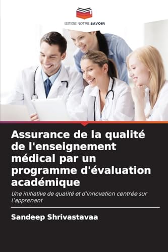 livre Assurance de la qualité de l'enseignement médical par un programme d'évaluation académique