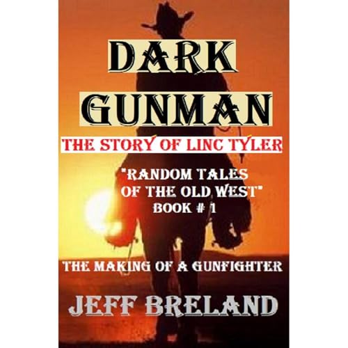 Dark Gunman: The Making of a Gunfighter: Random Tales of the Old West # 1 Audiolibro Por Jeff Breland arte de portada