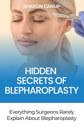 HIDDEN SECRETS OF BLEPHAROPLASTY