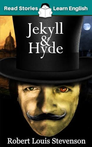  Jekyll and Hyde: CEFR level B1 (ELT Graded Reader)
