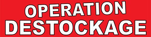 Banderole " OPERATION DESTOCKAGE"