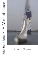 AL GAINER: A Man of Peace 1978089465 Book Cover