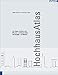 Produktbild Hochhaus Atlas: Typologie und Beispiele - Planung und Konstruktion - Technologie und Betrieb
