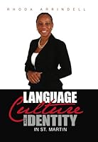 Language, Culture, and Identity in St. Martin 0988825228 Book Cover