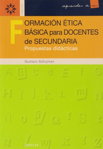 Formación ética básica para docentes de secundaria. Propuestas didácticas