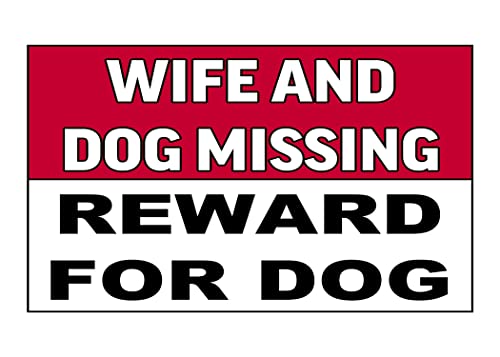 Image of Rogue River Tactical Sarcastic Large Funny Auto Window Decal Bumper Sticker Wife and Dog Missing Reward for Dog Car Truck RV Boat 3x5 Inch