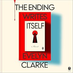 The Ending Writes Itself Audiolibro Por Evelyn Clarke arte de portada