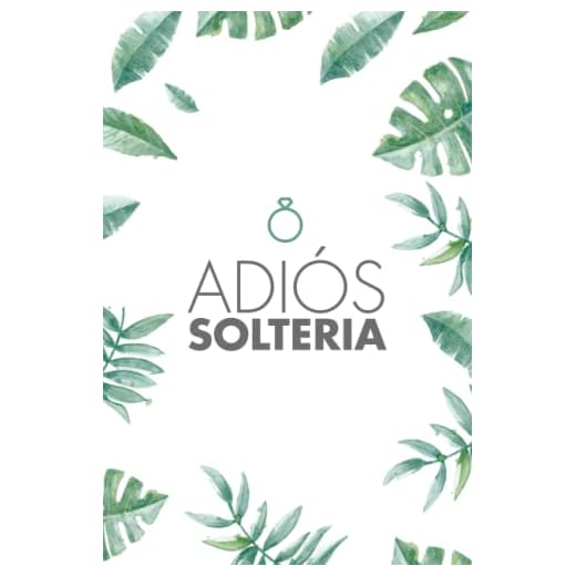 Adios solteria! Juegos y decoración para despedida de soltera: En español
