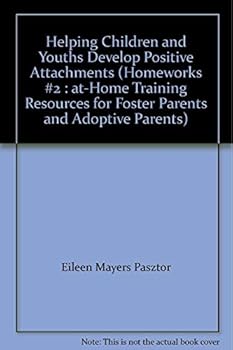 Paperback Helping Children and Youths Develop Positive Attachments Book