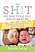 The Sh!t No One Tells You About Baby #2: A Guide To Surviving Your Growing Family