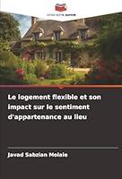 Le logement flexible et son impact sur le sentiment d'appartenance au lieu (French Edition) 6208879221 Book Cover