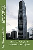 Guía Para Ahorrar Dinero Y Energía: Haciendo Retrofits de...