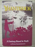 Yhantishor: A Fantasy Based in Truth 0922848076 Book Cover