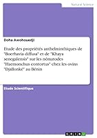 Etude des propri�t�s anthelminthiques de "Boerhavia diffusa" et de "Khaya senegalensis" sur les n�matodes "Haemonchus contortus" chez les ovins "Djallonk�" au B�nin 3668041547 Book Cover