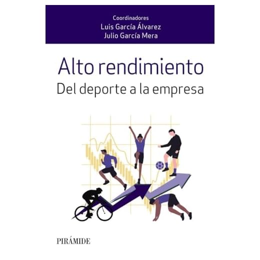 Alto rendimiento: Del deporte a la empresa (Empresa y Gestión)