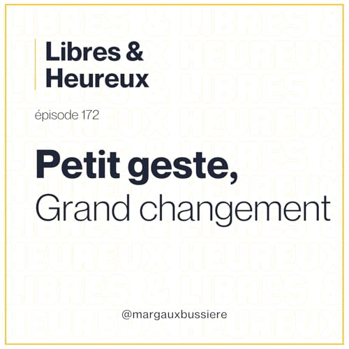 172 &ndash; La force du premier pas : petit geste, grand changement ⛰️⛏️