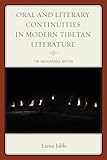 Oral and Literary Continuities in Modern Tibetan Literature: The Inescapable Nation (Studies in Modern Tibetan Culture)