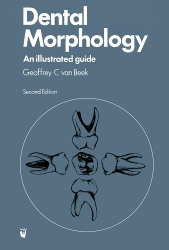 Dental Morphology: An Illustrated Guide Dental Morphology: An Illustrated Guide