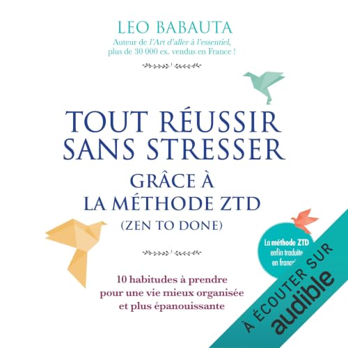 Tout r&eacute;ussir sans stresser gr&acirc;ce &agrave; la m&eacute;thode ZTD cover art