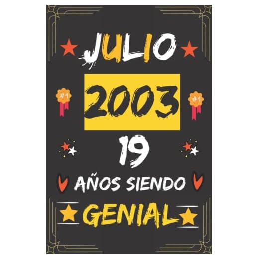 CUADERNO, JULIO 2003, 19 Años Siendo Genial: Regalo de 19 cumpleaños para mujeres y hombres, ideas de 19 cumpleaños... un cumpleaños... divertido, ... regalo de 19 cumpleaños para él/ella.