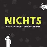 NICHTS: Für alle, die nichts wollen und sich nichts wünschen (About Manuk) - Rafael Bettschart 