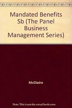 Paperback Mandated Benefits: A Practical Guide to Cost-Effective Compliance Book