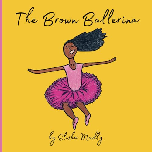 The Brown Ballerina (What Matters Most to Mina)