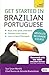 Get Started in Brazilian Portuguese Absolute Beginner Course: The essential introduction to reading, writing, speaking and understanding a new language (Teach Yourself)
