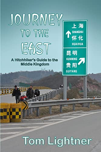 Journey to The East: A Hitchhiker's Guide to the Middle Kingdom