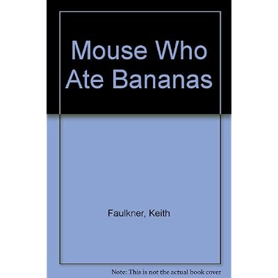 Mouse Who Ate Bananas