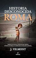 Historia Desconocida de Roma 8410523876 Book Cover