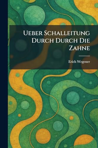 Ueber Schalleitung Durch Durch Die Zahne