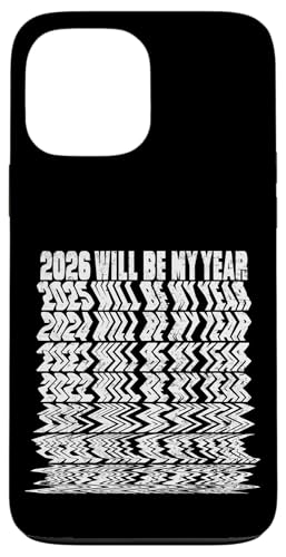 2026 Will Be My Year Funny New Year Resolutions Fail Joke �X�}�z�P�[�X iPhone 13 Pro Max �p