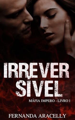Irreversível (Impero - Livro 1) (Máfia Impero)