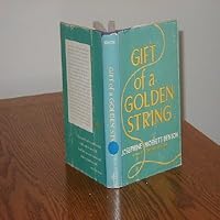 Gift of a Golden String B000J0BDHU Book Cover