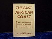 The East African Coast: Select Documents from the First to the Earlier Ninteenth Century 0198216181 Book Cover
