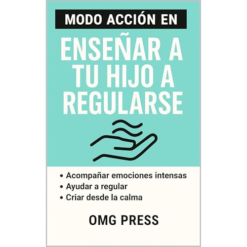 MODO ACCI&Oacute;N EN ENSE&Ntilde;AR A TU HIJO A REGULARSE Audiolibro Por OMG PRESS arte de portada