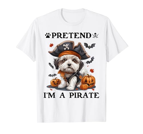 Pretend I'm A Pirate Havanese Funny Halloween Pirate Costume T-Shirt