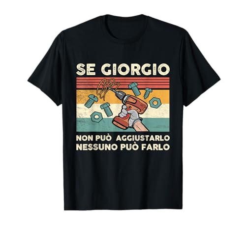Giorgio Italian Name - Se Giorgio non può aggiustarlo nessuno può farlo Family Reunion Shirt Italy Flag. Italian last name, first name shirt for Italy vacation, family cruise. Maglietta della Reunion della famiglia italiana.