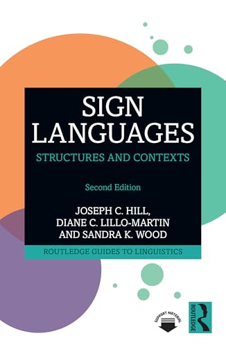 Compare Textbook Prices for Sign Languages Routledge Guides to Linguistics 2 Edition ISBN 9781032585031 by Lillo-Martin, Diane C.,Wood, Sandra K.,Hill, Joseph C.
