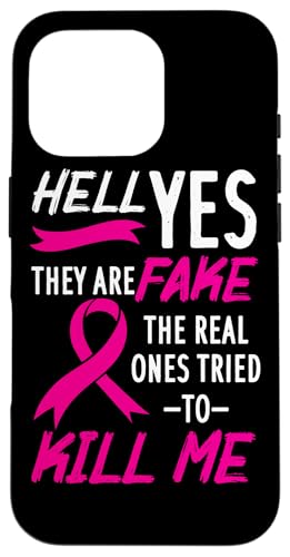 Hell Yes They Are Fake The Real Ones Tried Me Cancer �X�}�z�P�[�X iPhone 16 Pro �p