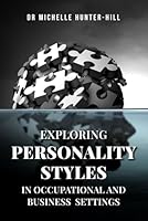 Exploring Personality Styles in Occupational and Business Settings B0F5HJXGKV Book Cover