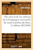  Des abus et de laa violence de la Compagnie universelle du canal maritime de Suez. 2e édition