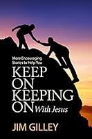 Keep on Keeping on with Jesus 0816366349 Book Cover
