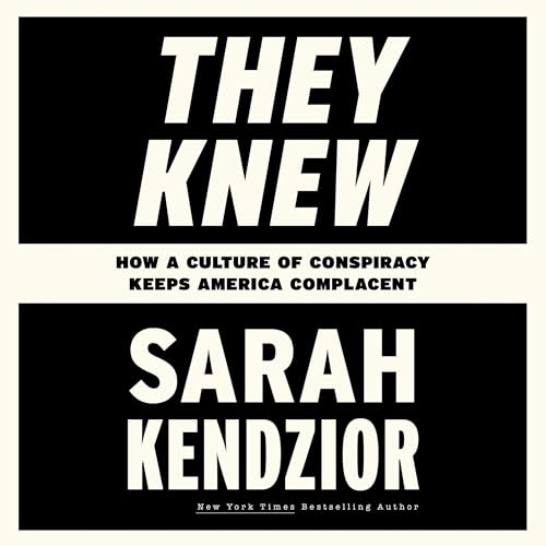 They Knew by Sarah Kendzior episode artwork