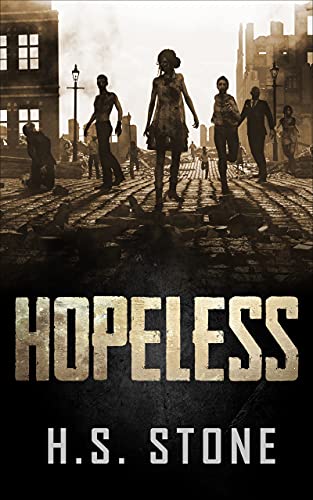 Hopeless After Z Day Book 1 Kindle Edition By Stone H S Children Kindle Ebooks Amazon Com