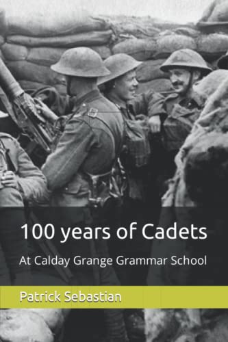 100 years of Cadets: Calday Grange Grammar School, Wirral