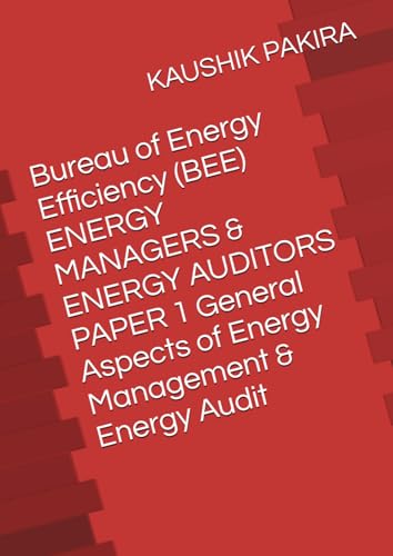 Bureau of Energy Efficiency (BEE) ENERGY MANAGERS & ENERGY AUDITORS PAPER 1 General Aspects of Energy Management & Energy Audit