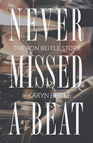 Never Missed a Beat: The Ron Beitle Story